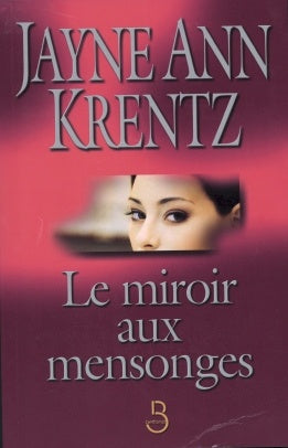 Livre Le miroir aux mensonges - Jayne Ann Krentz (Livre d'occasion) - ISBN 2714439543