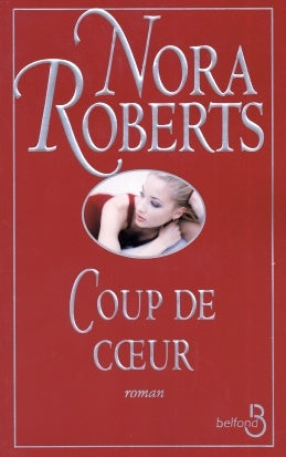 Livre Coup de coeur (Nora Roberts) (Livre d'occasion) - ISBN 2714439845
