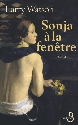Livre Sonja à la fenêtre - Larry Watson (Livre d'occasion) - ISBN 2714439853
