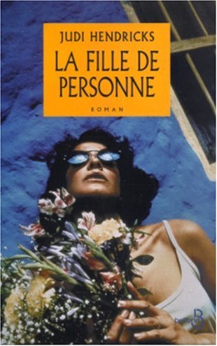 Livre La fille de personne - Judi Hendricks (Livre d'occasion) - ISBN 2714440215