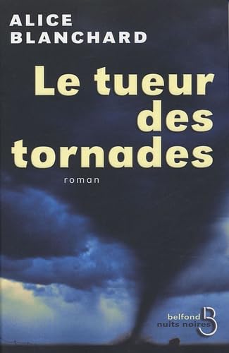 Livre Le tueur des tornades (Alice Blanchard) (Livre d'occasion) - ISBN 271444072X