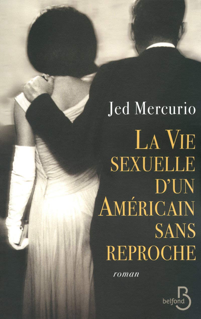 Livre La vie sexuelle d'un Américain sans reproche - Jed Mercurio (Livre d'occasion) - ISBN 27144...