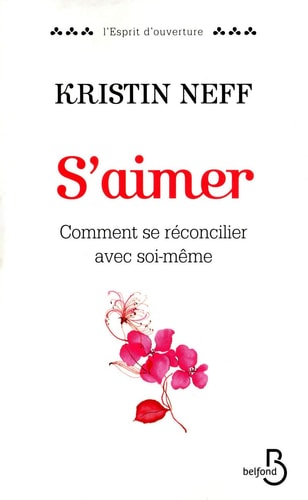 Livre S'aimer : Comment se réconcilier avec soi-même (Kristin Neff) (Livre d'occasion) - ISBN...