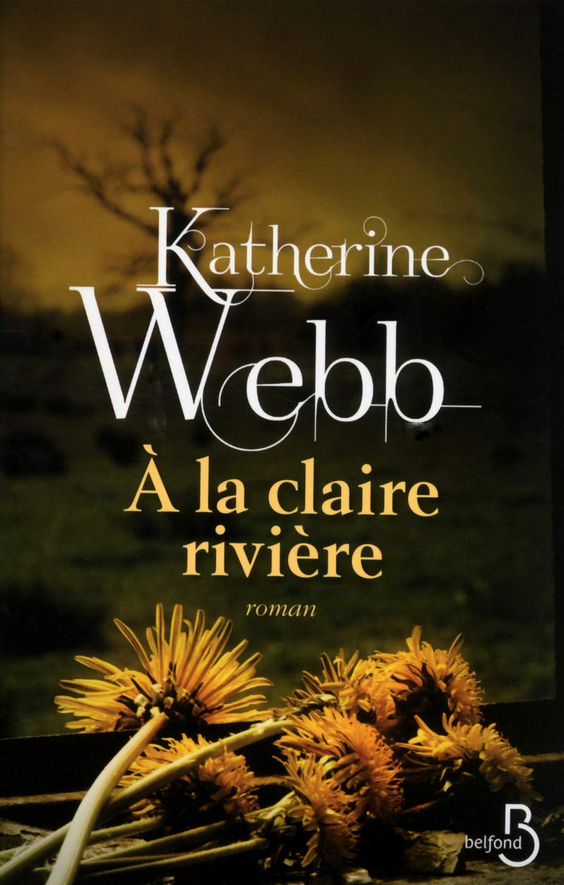 Livre À la claire rivière - Katherine Webb (Livre d'occasion) - ISBN 2714454194
