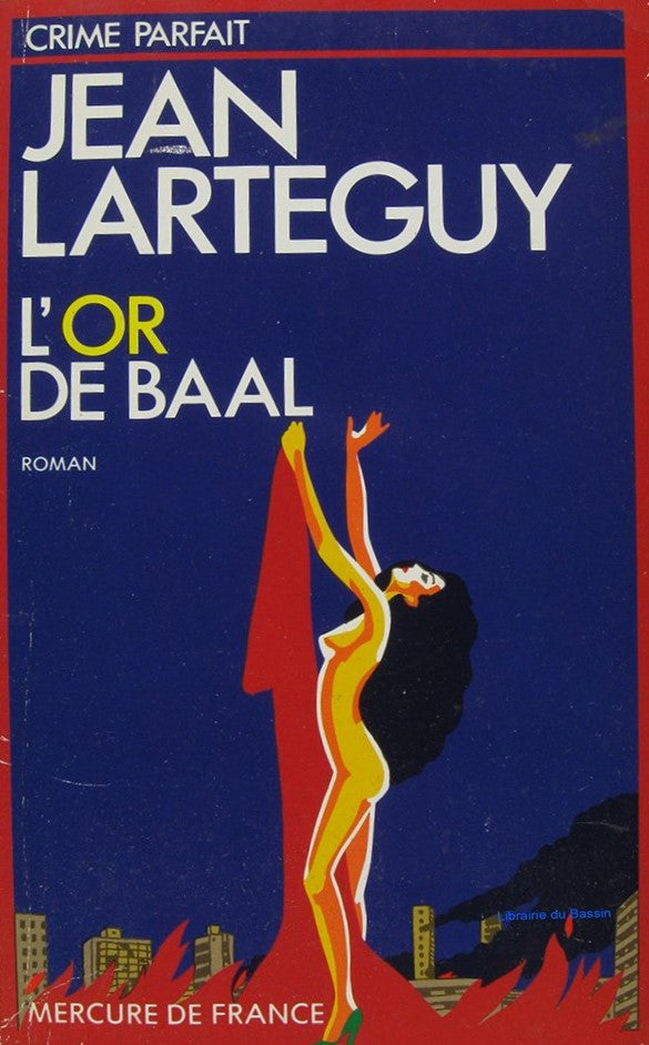 Livre L'or de Baal - Jean Lartéguy (Livre d'occasion) - ISBN 2715213476