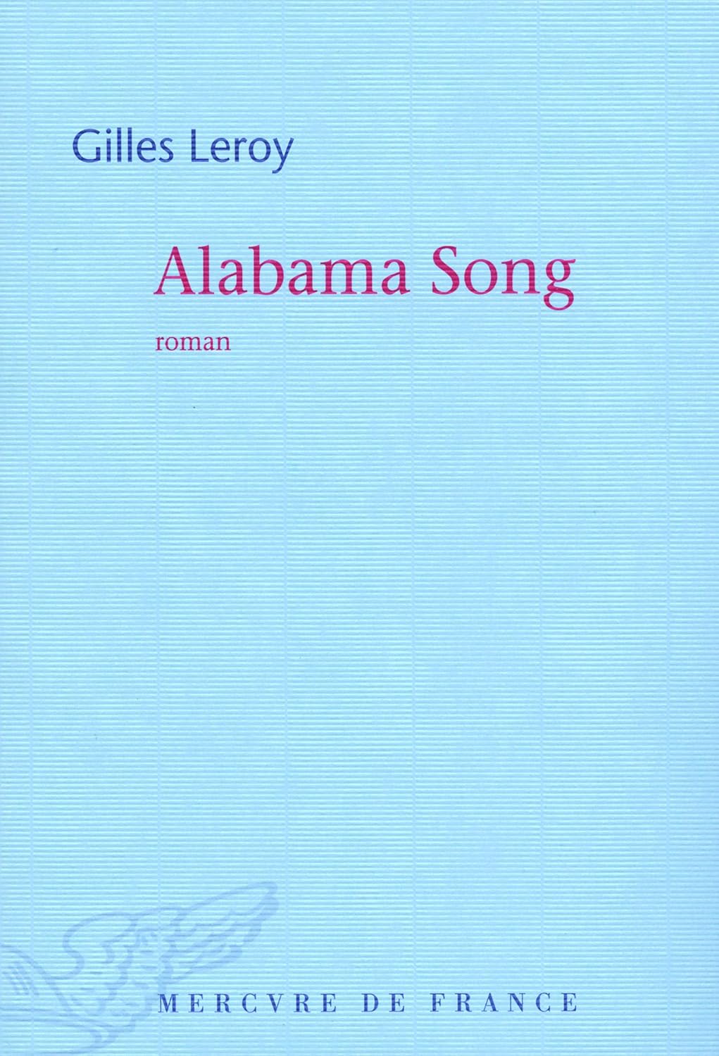 Livre Alabama Song (FR) - Gilles Leroy (Livre d'occasion) - ISBN 2715226454