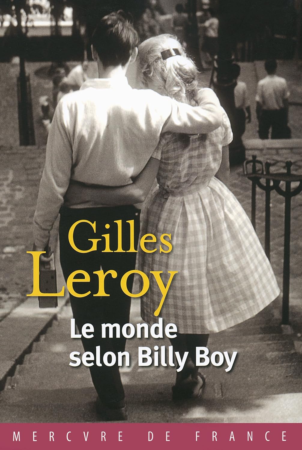 Le monde selon Billy Boy - Gilles Leroy