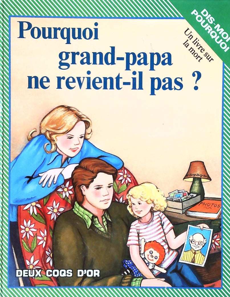 Livre ISBN 2719211303 Dis-moi pourquoi : Pourquoi grand-papa ne revient-il pas? (Barbara Shook Hazen)