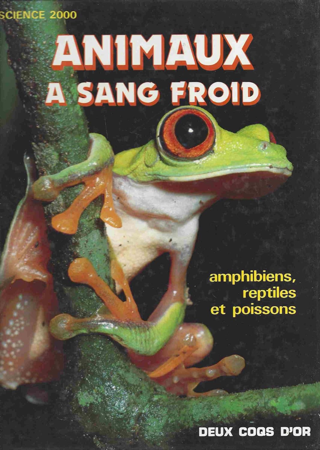 Livre Animaux à sang froid : Amphibiens, reptiles et poissons - Collectif (Livre d'occasion) - IS...