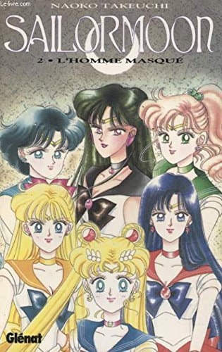 Livre Sailor Moon # 2 : L'homme masqué (Naoko Takeuchi) (Livre d'occasion) - ISBN 2723419045