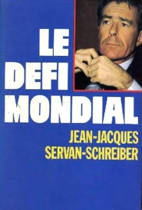Livre Le défi mondial (Jean-Jacques Servan-Schreiber) (Livre d'occasion) - ISBN 2724209346