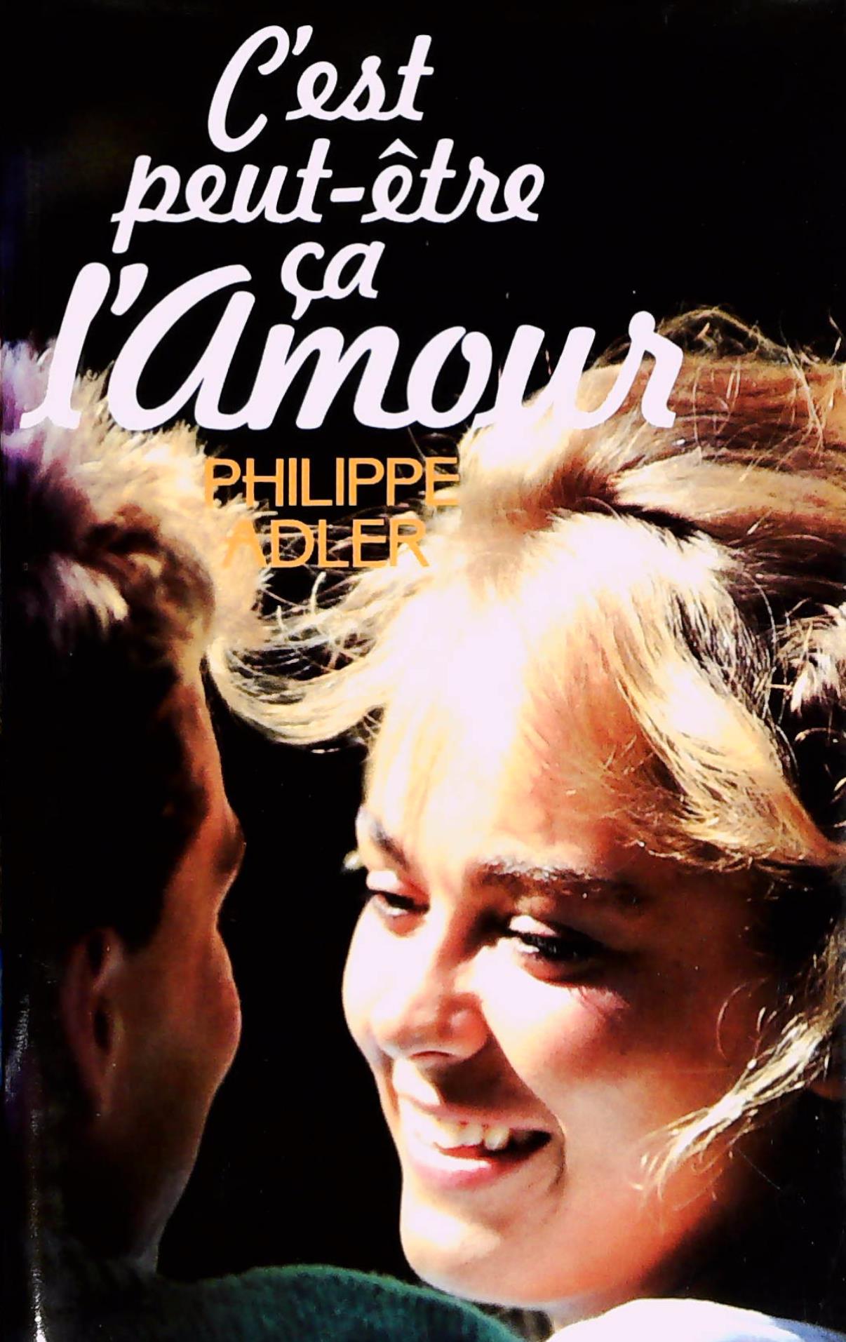 Livre C'est peut-être ça l'amour (Philippe Adler) (Livre d'occasion) - ISBN 272423152X
