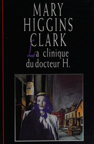 Livre La clinique du Docteur H. (Mary Higgins Clark) (Livre d'occasion) - ISBN 2724273362