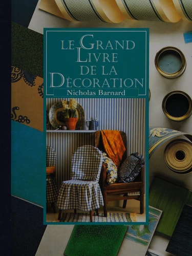 Livre Le grand livre de la décoration (Nicholas Barnard) (Livre d'occasion) - ISBN 2724282876