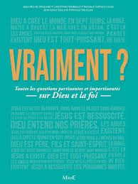 Livre Vraiment? : Toutes les questions pertinentes et impertinentes sur Dieu et la foi - Jean-Mic...