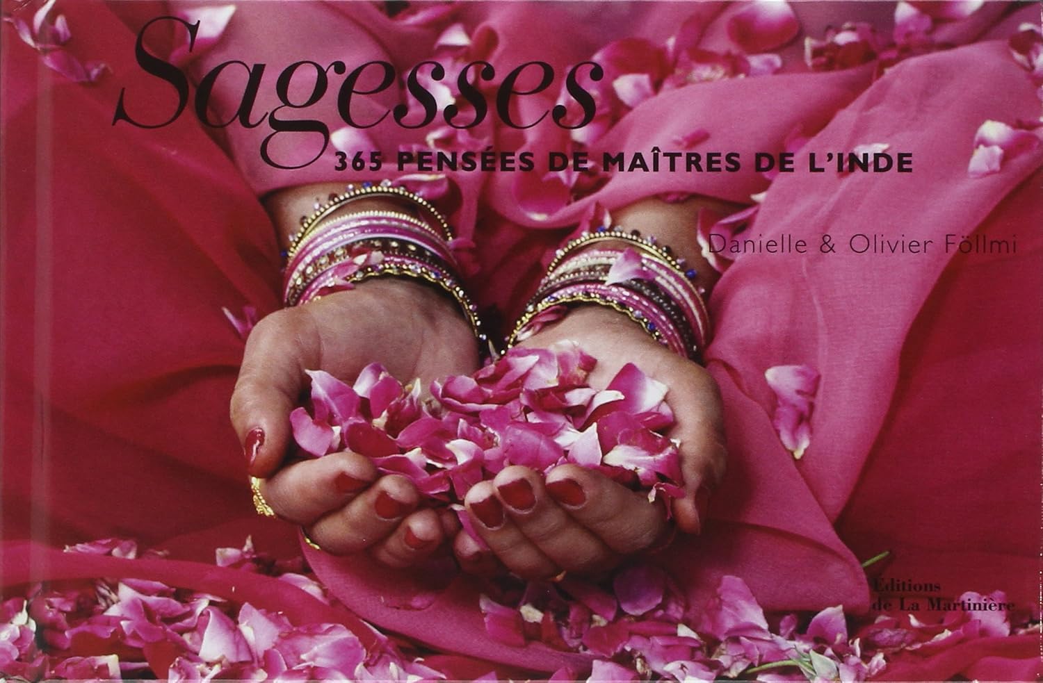 Livre ISBN 2732431079 Sagesses : 365 pensées de maîtres de l'Inde (Danielle Follmi)