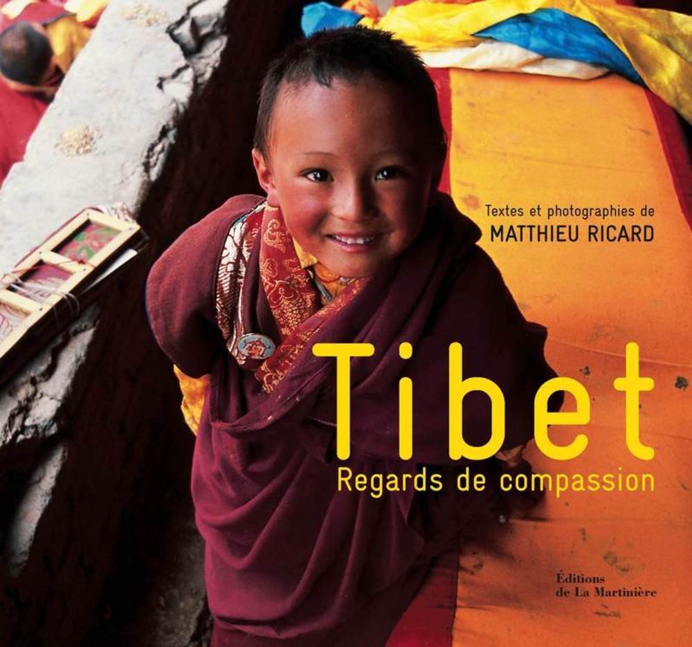Tibet : Regards de compassion - Matthieu Ricard