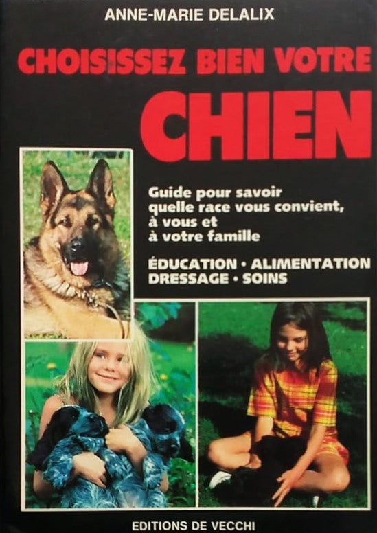 Livre Choisissez bien votre chien - Anne-Marie Delalix (Livre d'occasion) - ISBN 2732803359