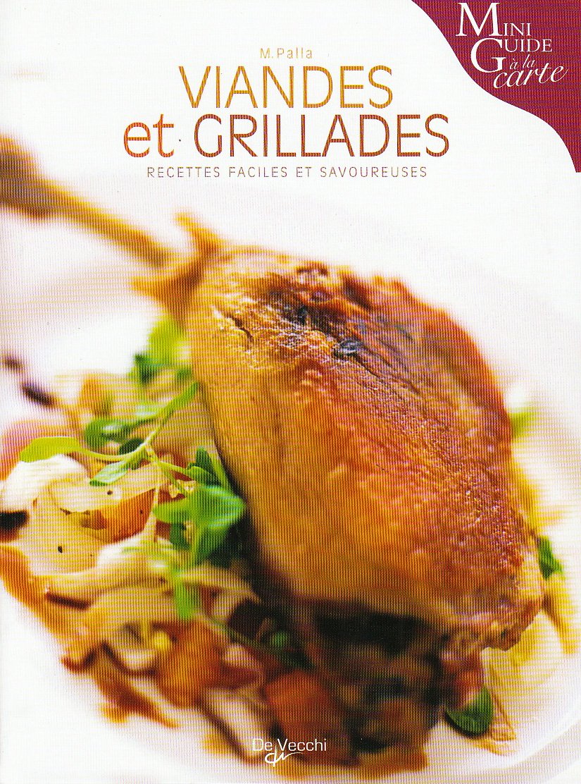 Mini guide à la carte : Viandes et grillades - Monica Palla