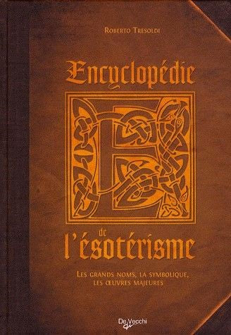 Livre Encyclopédie de l'ésotérisme : Les grands noms, la symbolique, les œuvres majeures - Robert...