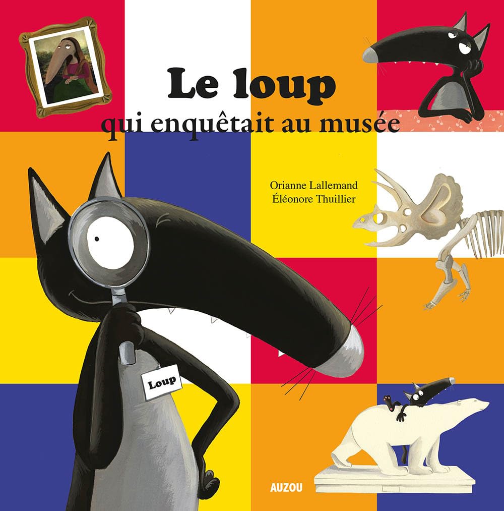 Livre ISBN 2733839357 Mes p'tits albums : Le loup qui enquêtait au musée (Orianne Lallemand)