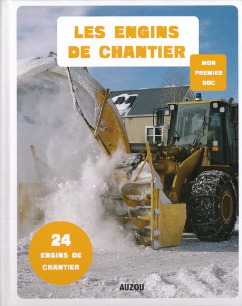 Mon premier doc : Les engins de chantier - Julie Adam
