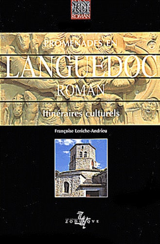 Livre Promenades en Languedoc roman : Itinéraires culturels - Françoise Leriche-Andrieu (Livre d'...