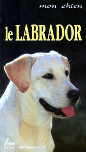 Livre Le Labrador (Livre d'occasion) - ISBN 2737241073