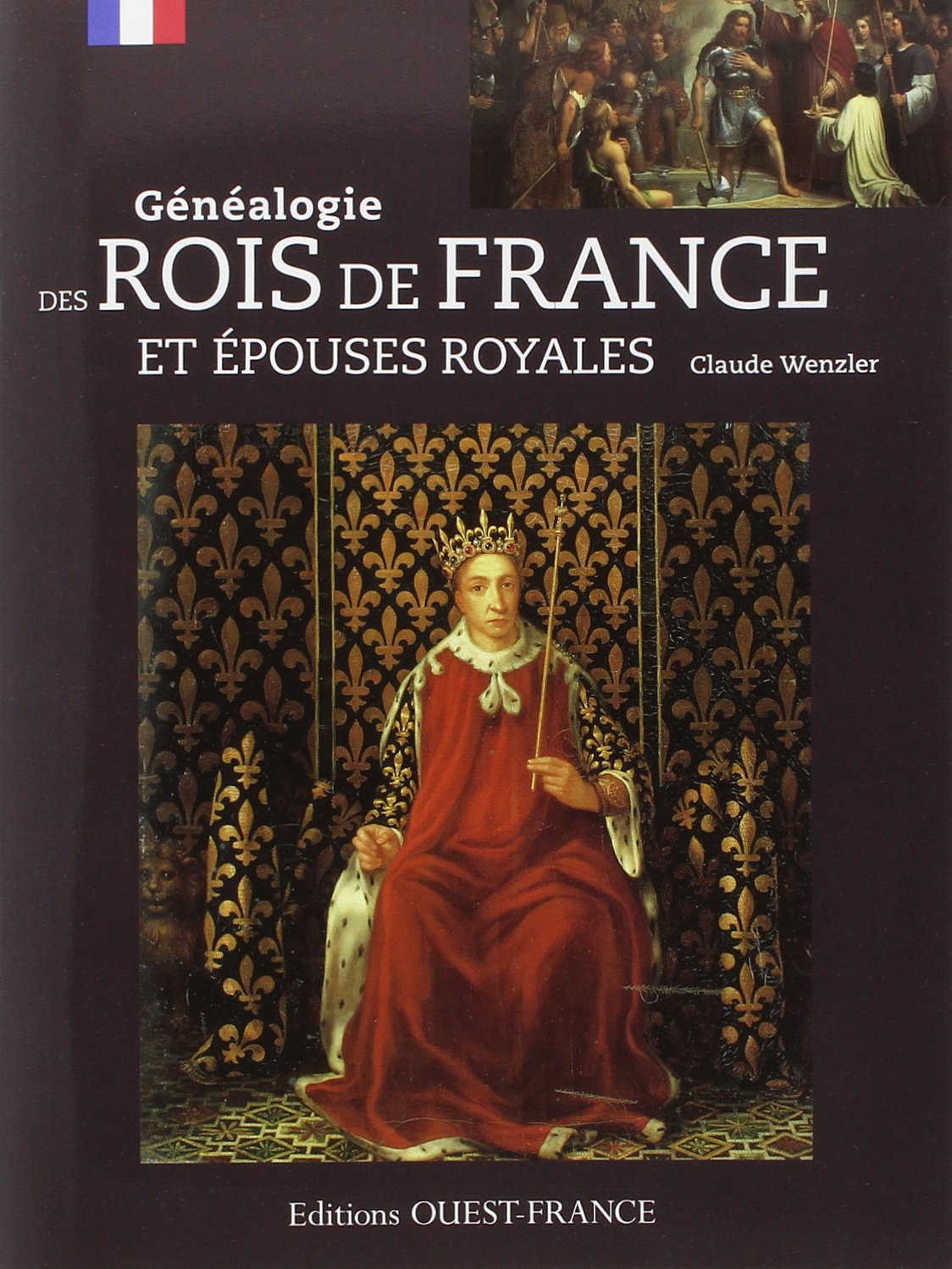 Livre Généalogie des rois de France et épouses royales - Claude Wenzler (Livre d'occasion) - ISBN...
