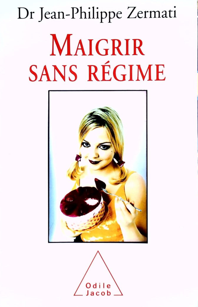 Livre Maigrir sans régime - Dr Jean-Philippe Zermati (Livre neuf) - ISBN 2738110789