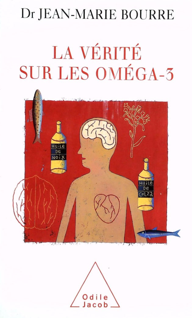 Livre La vérité sur les oméga-3 - Jean-Marie Bourre (Livre d'occasion) - ISBN 2738115209