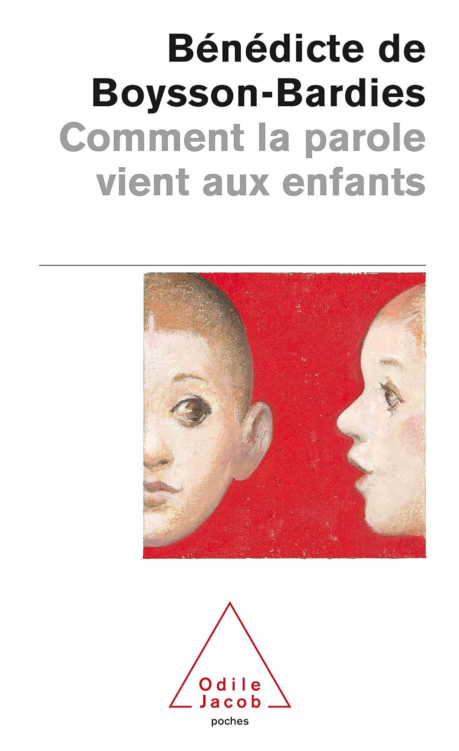 Livre Comment la parole vient aux enfants - Bénédicte de Boysson-Bardies (Livre d'occasion) - ISB...