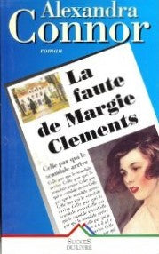 Livre La faute de Margie Clements - Alexandra Connor (Livre d'occasion) - ISBN 2738209890