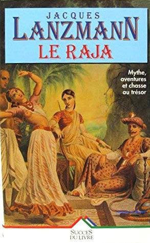 Livre Le Raja - Jacques Lanzmann (Livre neuf) - ISBN 273820998X
