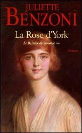 Livre La rose d'York - Juliette Benzoni (Livre d'occasion) - ISBN 273821486X