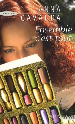 Ensemble, c'est tout - Anna Gavalda