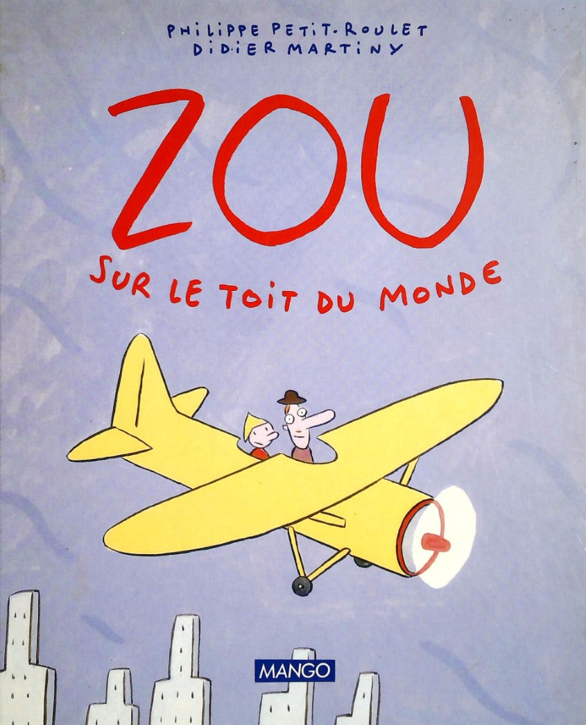 Livre ISBN 2740401299 Zou sur le toit du monde (Philippe Petit-Roulet)