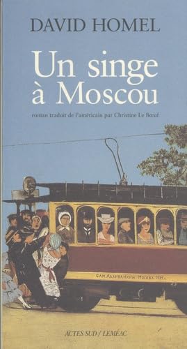 Un singe à Moscou - David Homel