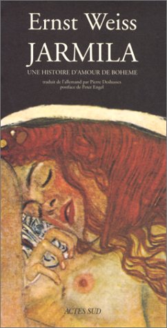Livre Jarmila : Une histoire d'amour de bohème - Ernst Weiss (Livre d'occasion) - ISBN 2742724907