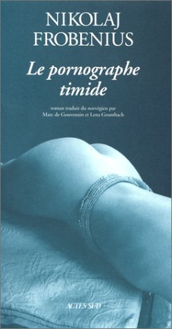 Livre Le pornographe timide - Nikolaj Frobenius (Livre d'occasion) - ISBN 2742726403
