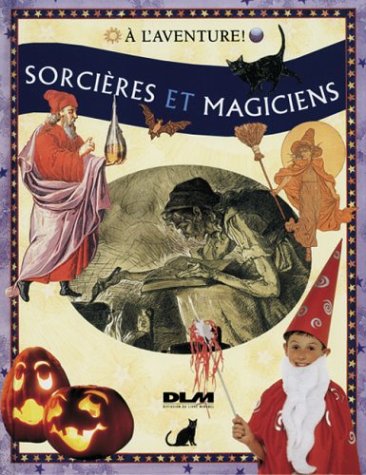 Livre À l'aventure : Sorcières et magiciens (Paul Dowswell) (Livre d'occasion) - ISBN 2743418664