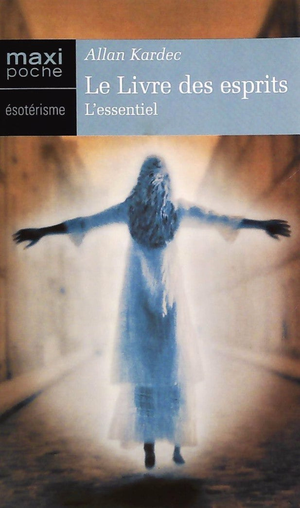 Livre ISBN 2743458089 Le livre des esprits : L'essentiel (Allan Kardec)