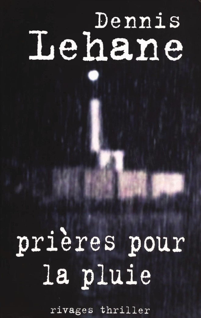 Livre Prières pour la pluie - Dennis Lehane (Livre d'occasion) - ISBN 2743612797