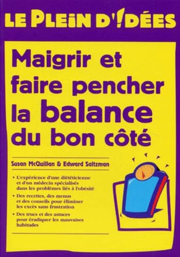 Livre Maigrir et faire pencher la balance du bon côté - Susan McQuillan (Livre d'occasion) - ISBN...