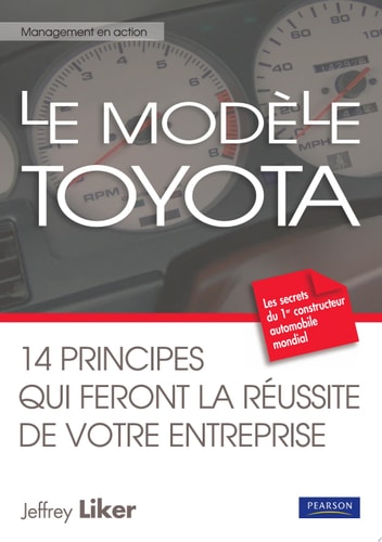 Livre Le modèle toyota 14 principes qui feront la réussite de votre entreprise (Jeffrey K....