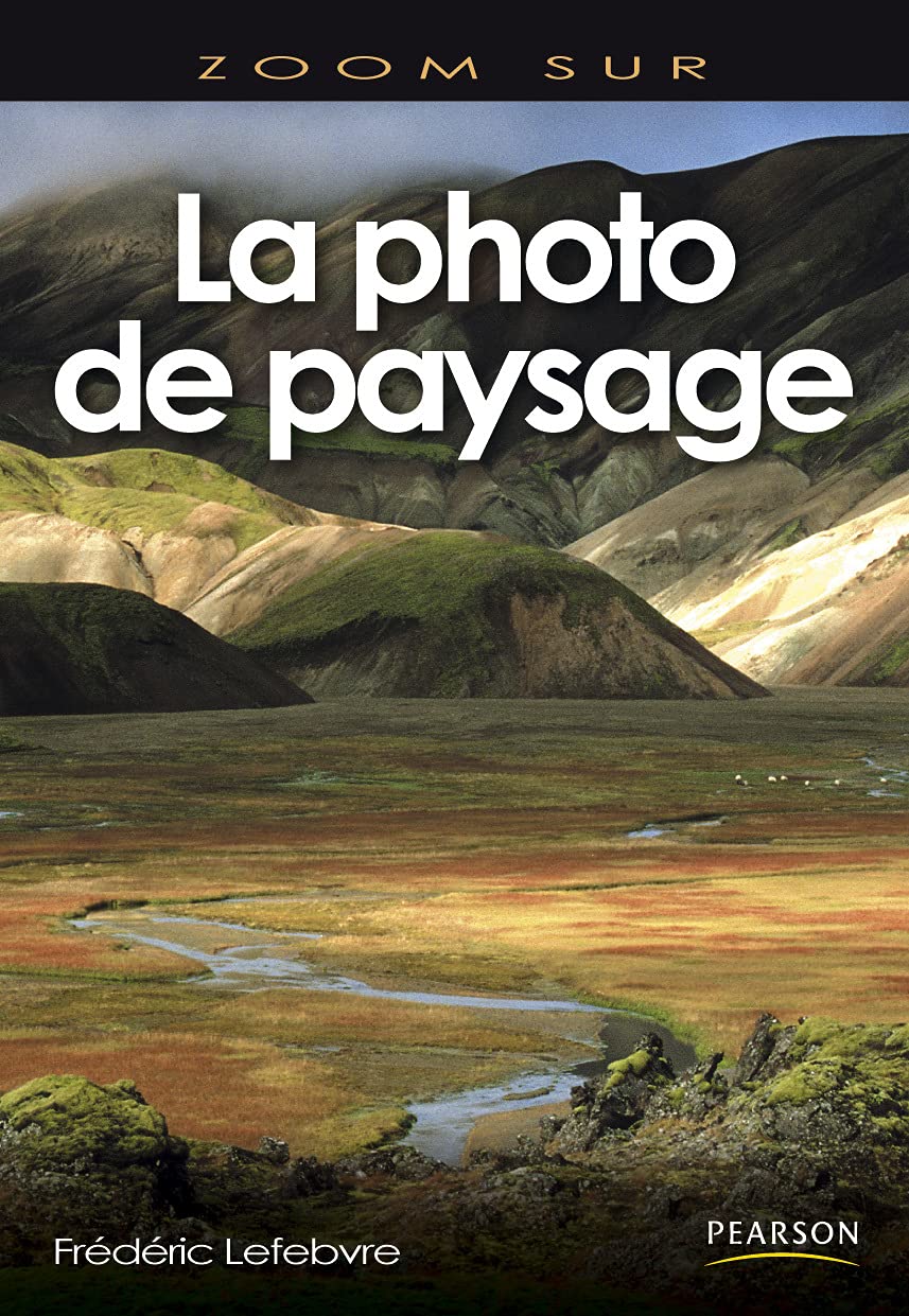 La photo de paysage - Frederic Lefebvre