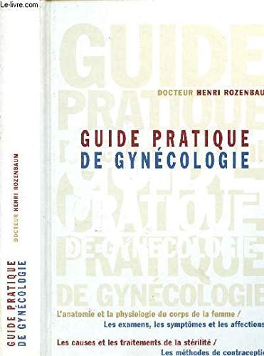 Livre Guide pratique de gynécologie (Henri Rozenbaum) (Livre d'occasion) - ISBN 2744132632
