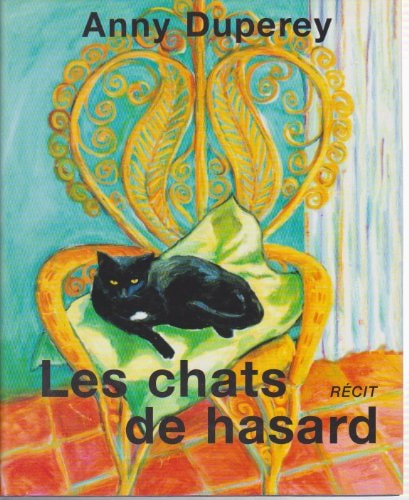 Livre Les chats de hasard (Anny Duperey) (Livre d'occasion) - ISBN 2744134333