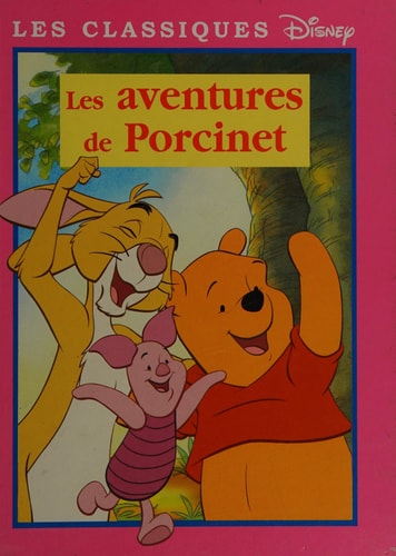 Livre Les classiques Disney : Les aventures de Porcinet (Walt Disney Company) (Livre d'occasion)...