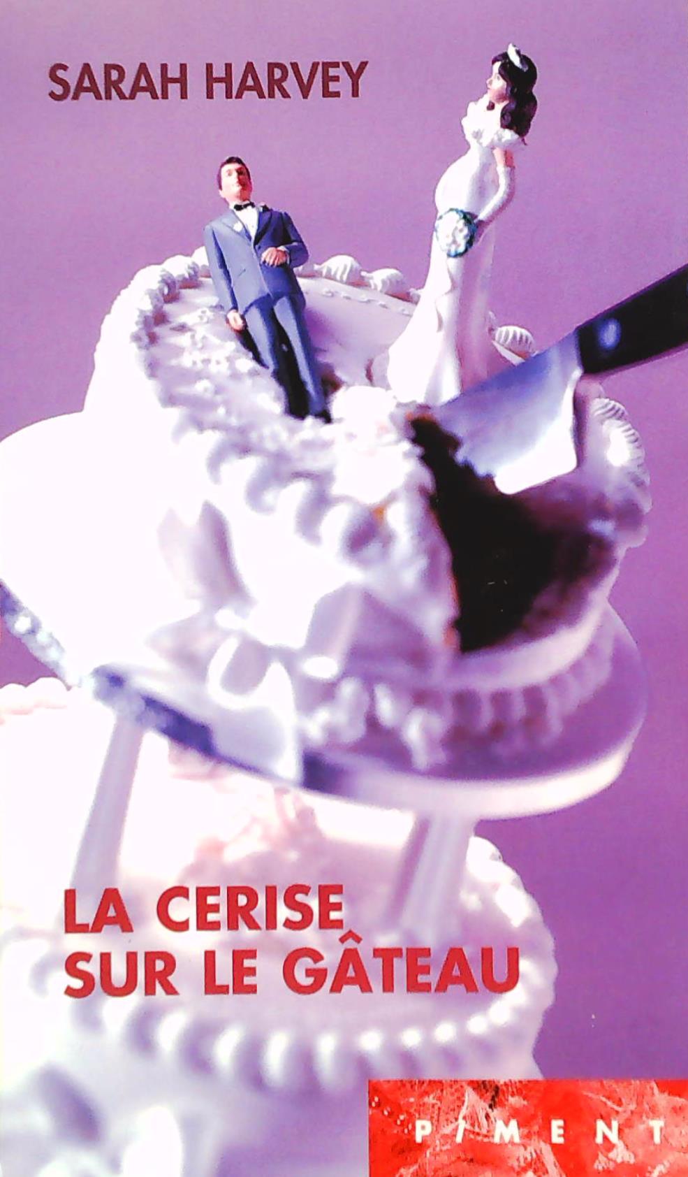 Livre Piment : La cerise due le gâteau (Sarah Harvey) (Livre d'occasion) - ISBN 274416741X